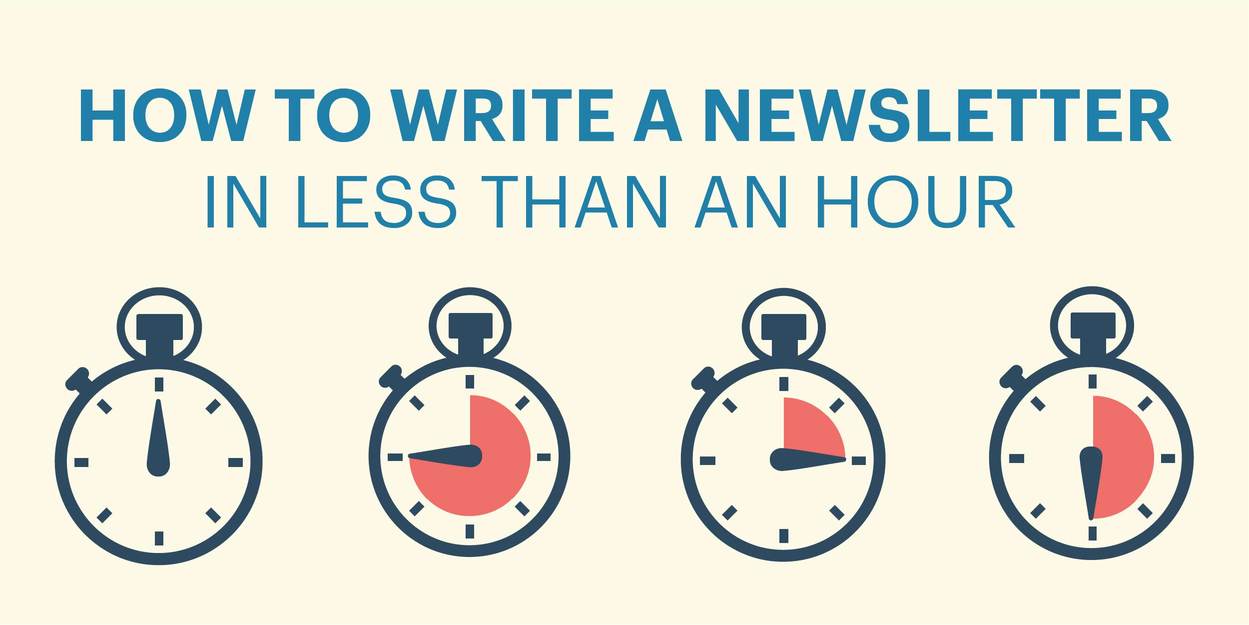 how to write a newsletter in less than an hour how to write a newsletter